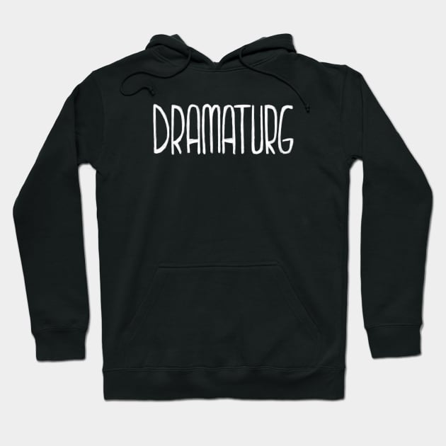 Theater Dramaturg Hoodie by badlydrawnbabe